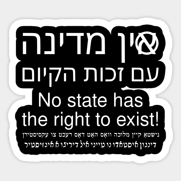 No State Has The Right To Exist (Hebrew/English/Yiddish/Ladino) Sticker by dikleyt